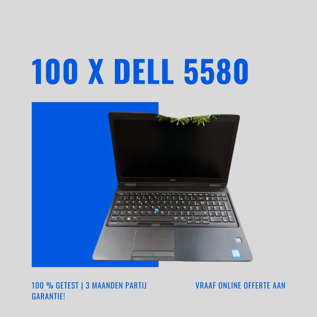 Partij 100 x Dell 5580 i5-6gen/8GB/256GB SSD Laptops